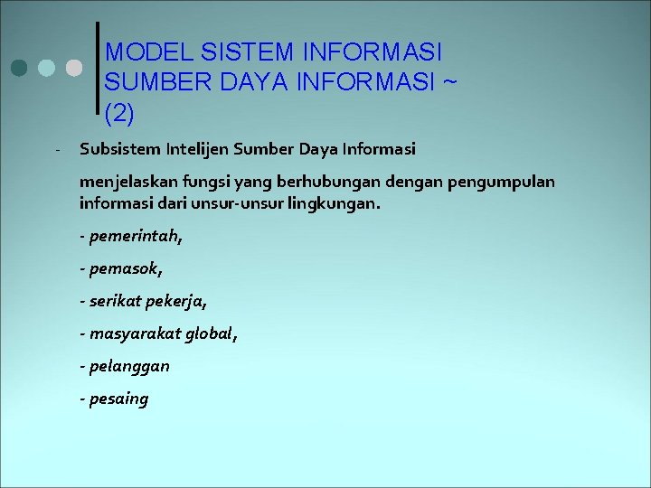 MODEL SISTEM INFORMASI SUMBER DAYA INFORMASI ~ (2) - Subsistem Intelijen Sumber Daya Informasi