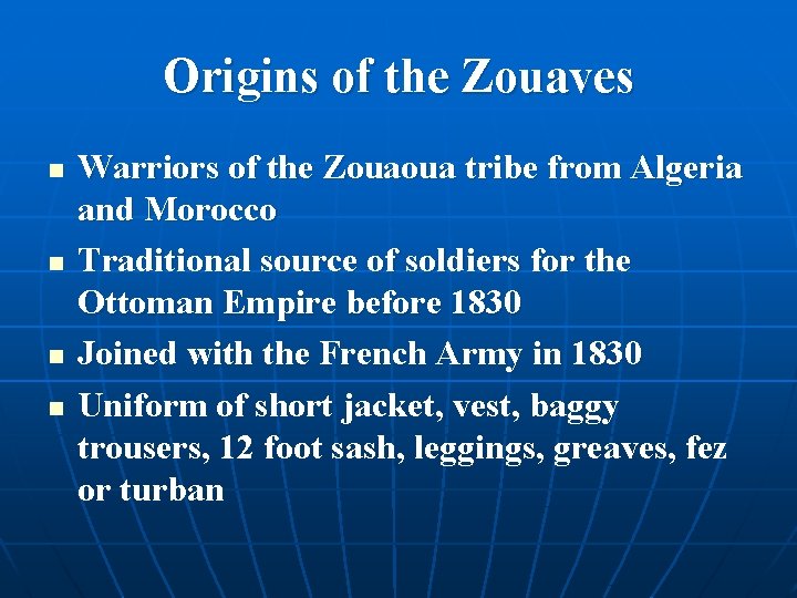 Origins of the Zouaves n n Warriors of the Zouaoua tribe from Algeria and