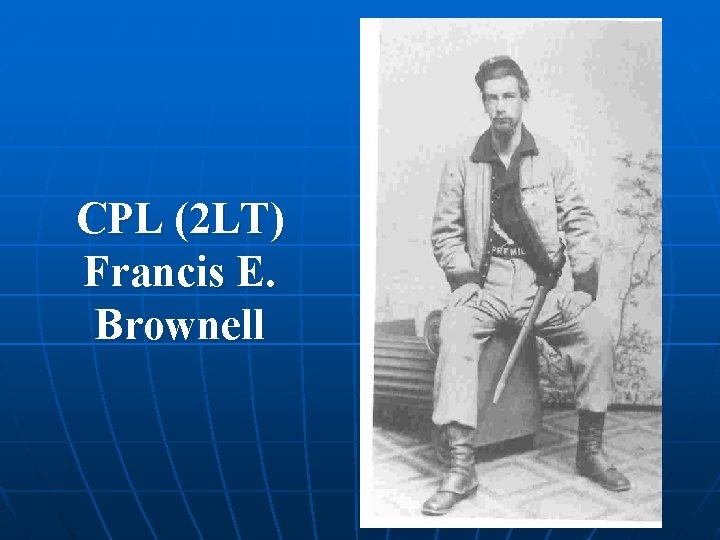 CPL (2 LT) Francis E. Brownell 