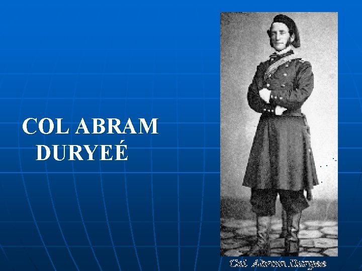 COL ABRAM DURYEÉ 