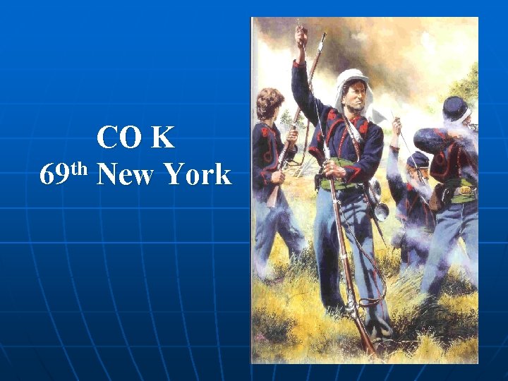 CO K 69 th New York 