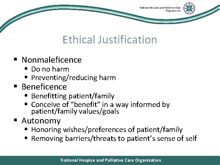 National Hospice and Palliative Care Organization Ethical Justification § Nonmaleficence § Do no harm