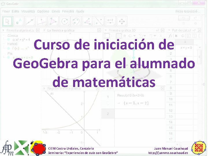 Curso de iniciación de Geo. Gebra para el alumnado de matemáticas CIEM Castro Urdiales,