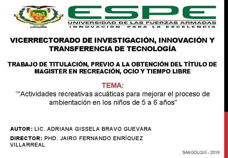 VICERRECTORADO DE INVESTIGACIÓN, INNOVACIÓN Y TRANSFERENCIA DE TECNOLOGÍA TRABAJO DE TITULACIÓN, PREVIO A LA