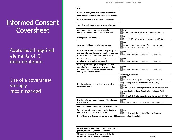 Informed Consent Coversheet Captures all required elements of IC documentation Use of a coversheet