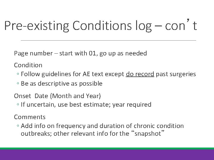 Pre-existing Conditions log – con’t Page number – start with 01, go up as