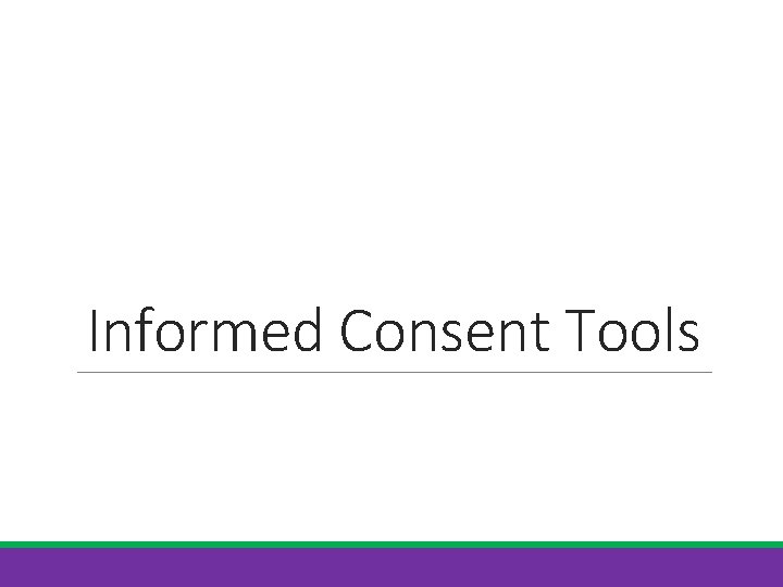 Informed Consent Tools 