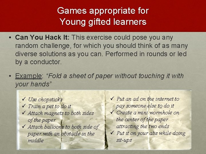 Games appropriate for Young gifted learners • Can You Hack It: This exercise could