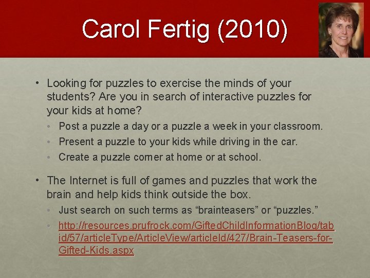 Carol Fertig (2010) • Looking for puzzles to exercise the minds of your students?