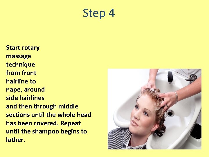 Step 4 Start rotary massage technique from front hairline to nape, around side hairlines Step 4 Start rotary massage technique from front hairline to nape, around side hairlines