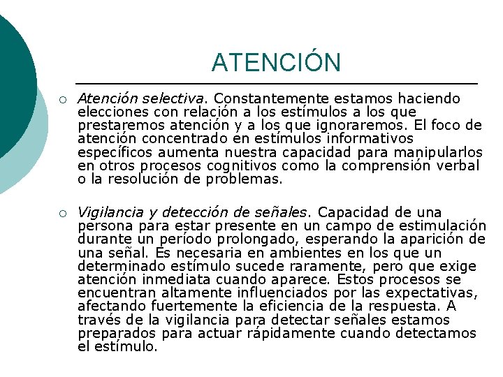 ATENCIÓN ¡ Atención selectiva. Constantemente estamos haciendo elecciones con relación a los estímulos a