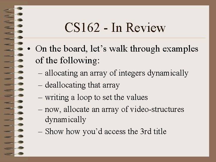 CS 162 - In Review • On the board, let’s walk through examples of