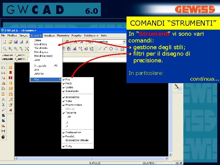 6. 0 COMANDI “STRUMENTI” In “Strumenti” vi sono vari comandi: • gestione degli stili;