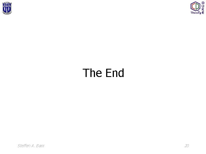 The End Steffen A. Bass 20 