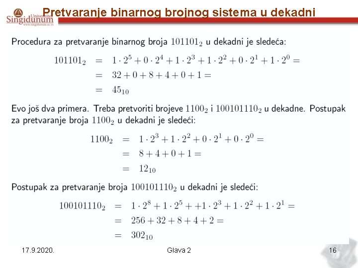 Pretvaranje binarnog brojnog sistema u dekadni 17. 9. 2020. Glava 2 16 