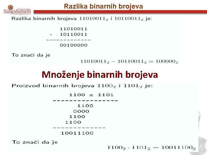 Razlika binarnih brojeva Množenje binarnih brojeva 17. 9. 2020. Glava 2 18 