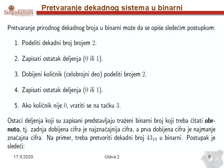 Pretvaranje dekadnog sistema u binarni 17. 9. 2020. Glava 2 9 