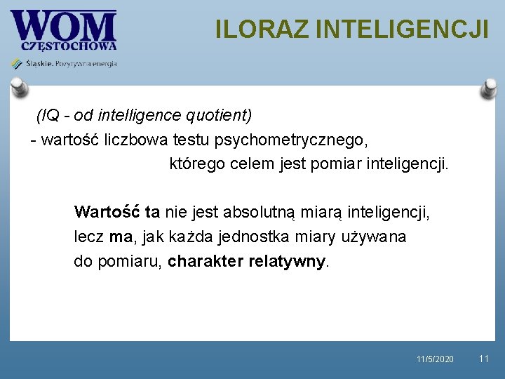 ILORAZ INTELIGENCJI (IQ - od intelligence quotient) - wartość liczbowa testu psychometrycznego, którego celem ILORAZ INTELIGENCJI (IQ - od intelligence quotient) - wartość liczbowa testu psychometrycznego, którego celem