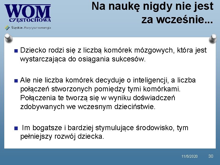 Na naukę nigdy nie jest za wcześnie. . . Dziecko rodzi się z liczbą