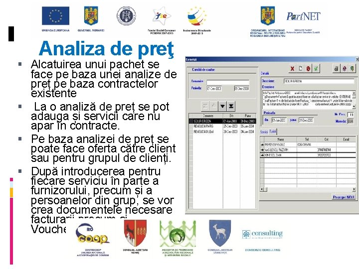 Analiza de preţ Alcatuirea unui pachet se face pe baza unei analize de preț