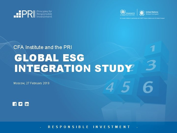 CFA Institute and the PRI GLOBAL ESG INTEGRATION STUDY Moscow, 27 February 2019 -