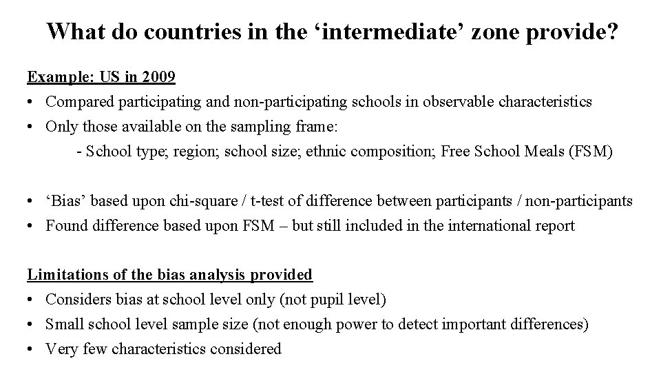 What do countries in the ‘intermediate’ zone provide? Example: US in 2009 • Compared