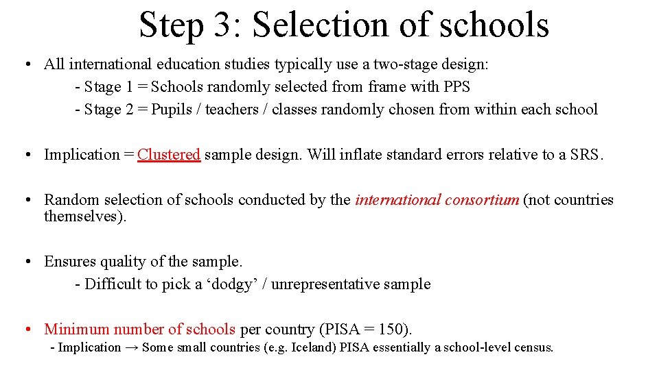 Step 3: Selection of schools • All international education studies typically use a two-stage