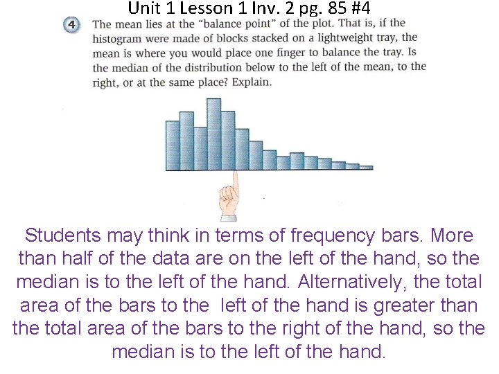 Unit 1 Lesson 1 Inv. 2 pg. 85 #4 Students may think in terms
