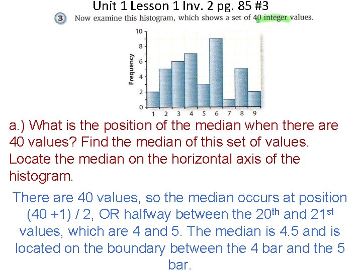 Unit 1 Lesson 1 Inv. 2 pg. 85 #3 a. ) What is the
