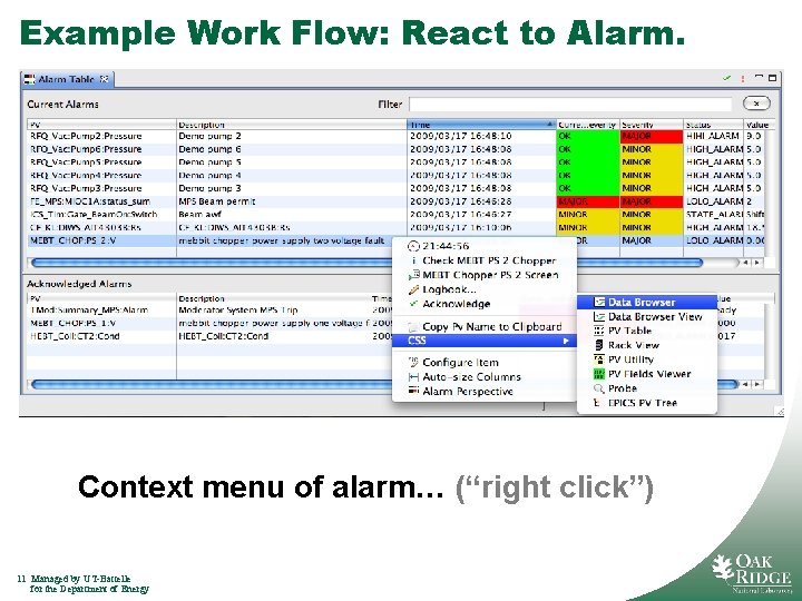 Example Work Flow: React to Alarm. Context menu of alarm… (“right click”) 11 Managed