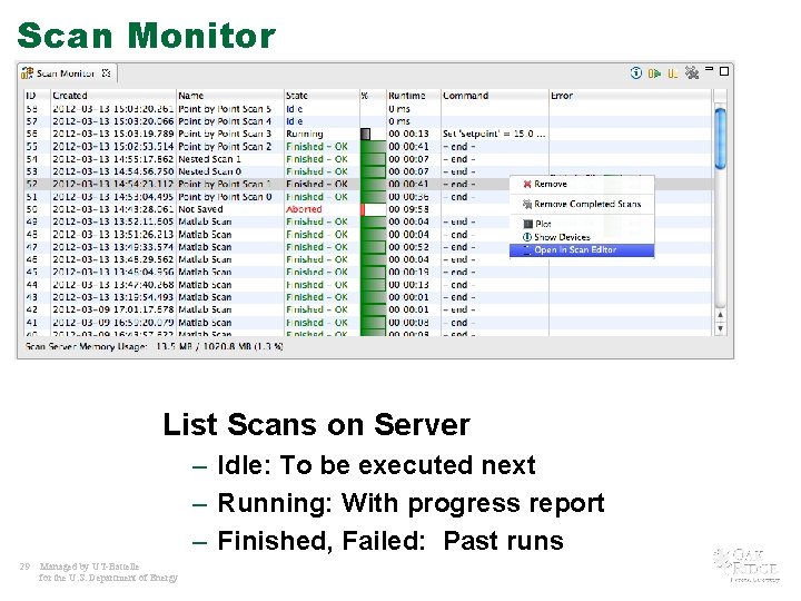Scan Monitor List Scans on Server – Idle: To be executed next – Running: