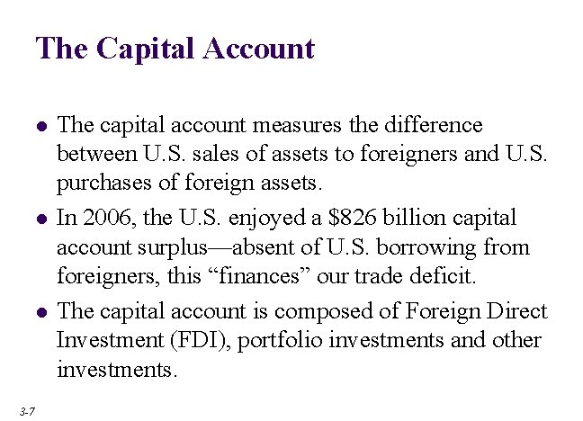 The Capital Account l l l 3 -7 The capital account measures the difference The Capital Account l l l 3 -7 The capital account measures the difference