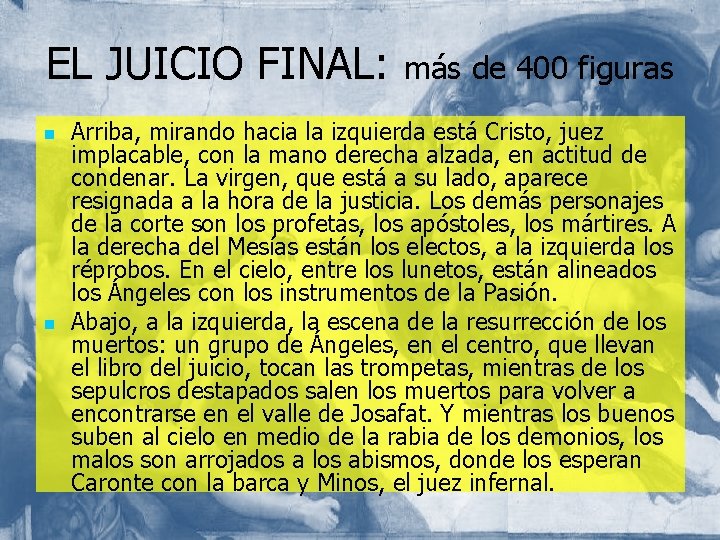 EL JUICIO FINAL: n n más de 400 figuras Arriba, mirando hacia la izquierda