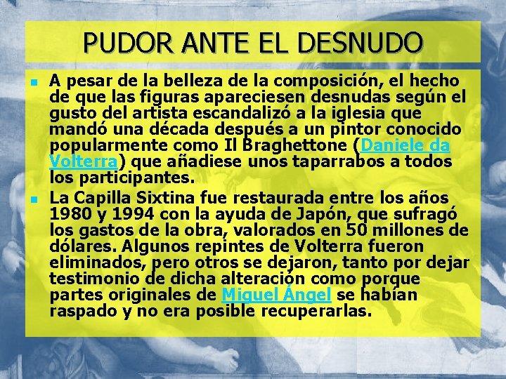 PUDOR ANTE EL DESNUDO n n A pesar de la belleza de la composición,