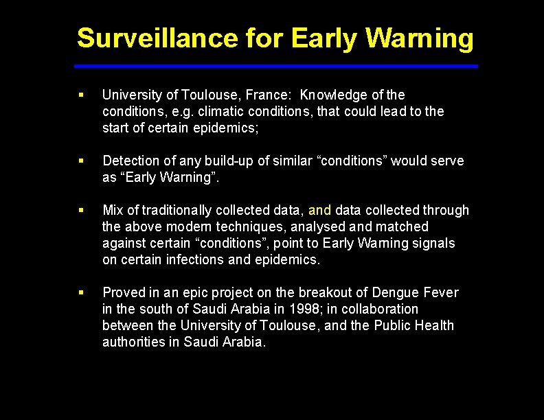 Surveillance for Early Warning § University of Toulouse, France: Knowledge of the conditions, e.