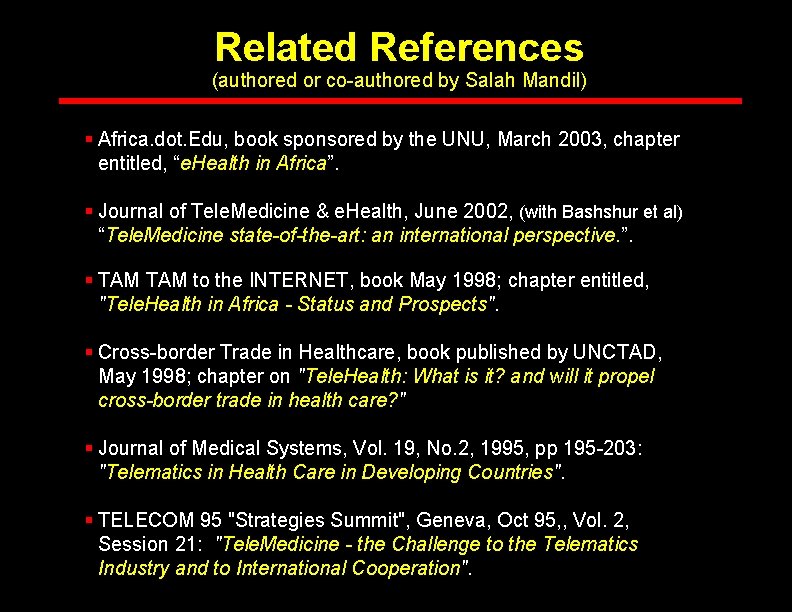 Related References (authored or co-authored by Salah Mandil) § Africa. dot. Edu, book sponsored