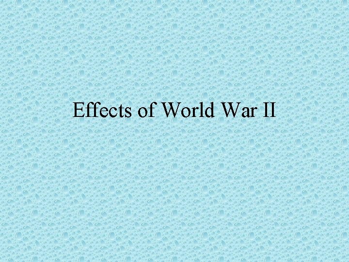 Effects of World War II 