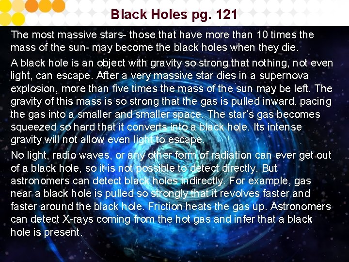 Black Holes pg. 121 The most massive stars- those that have more than 10