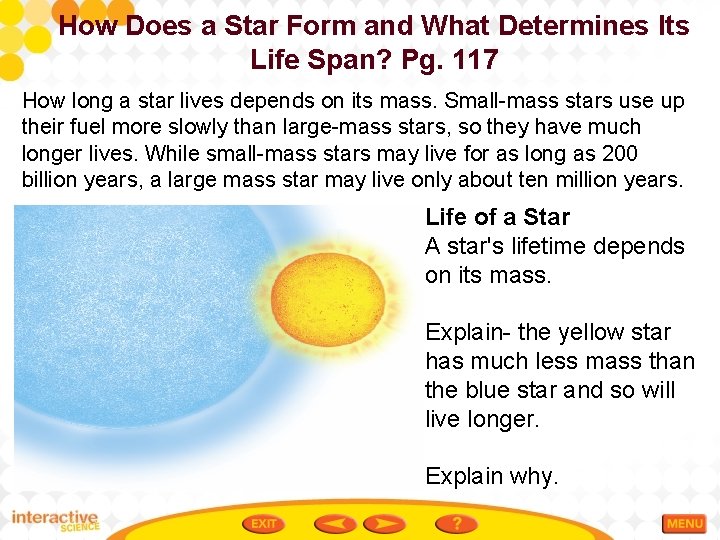 How Does a Star Form and What Determines Its Life Span? Pg. 117 How