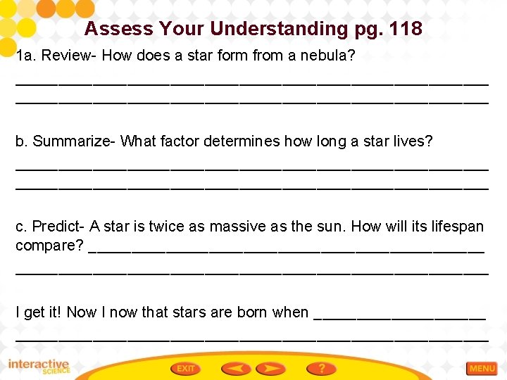 Assess Your Understanding pg. 118 1 a. Review- How does a star form from