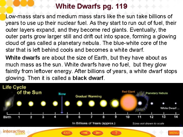 White Dwarfs pg. 119 Low-mass stars and medium mass stars like the sun take