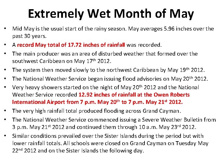 Extremely Wet Month of May • Mid May is the usual start of the