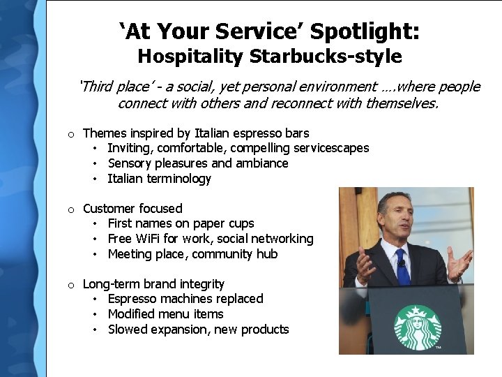 ‘At Your Service’ Spotlight: Hospitality Starbucks-style ‘Third place’ - a social, yet personal environment