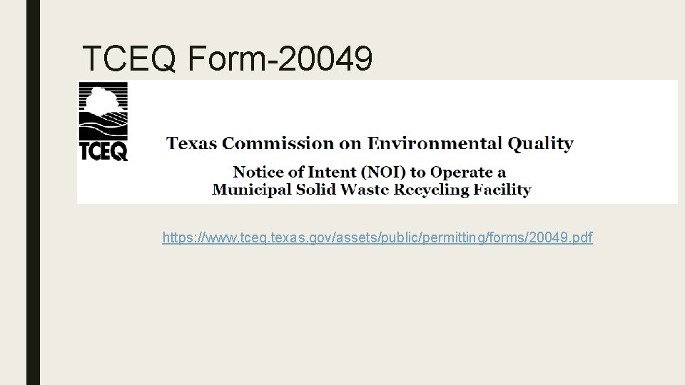 TCEQ Form-20049 https: //www. tceq. texas. gov/assets/public/permitting/forms/20049. pdf 