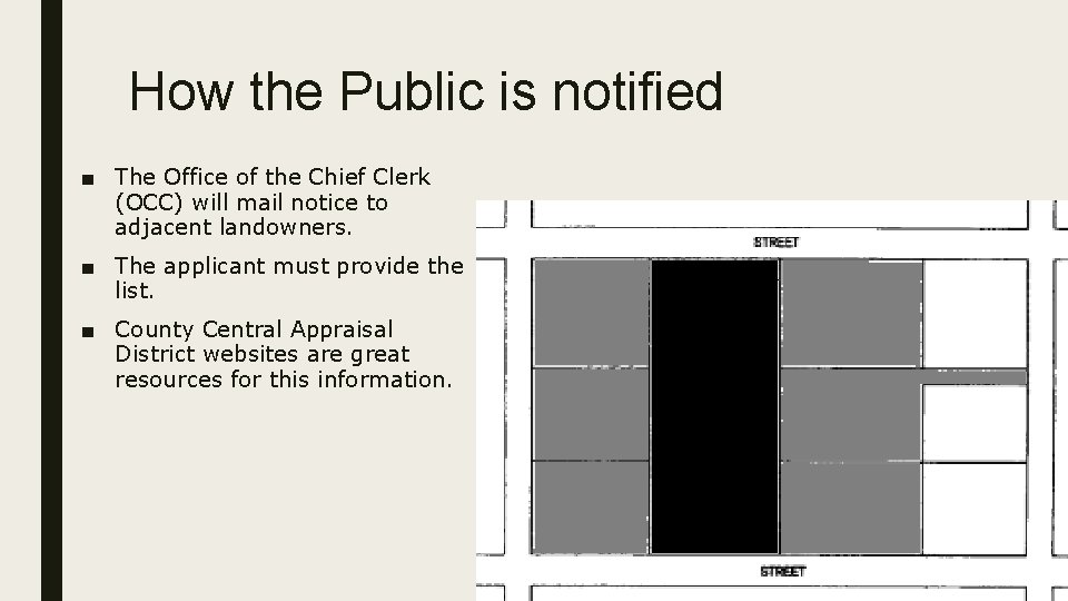 How the Public is notified ■ The Office of the Chief Clerk (OCC) will