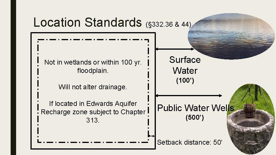 Location Standards (§ 332. 36 & 44) Not in wetlands or within 100 yr.