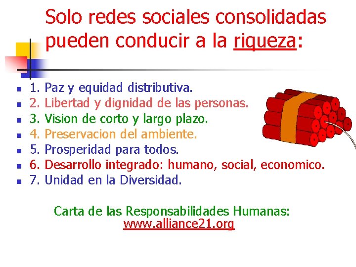 Solo redes sociales consolidadas pueden conducir a la riqueza: n n n n 1.