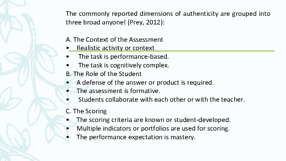 The commonly reported dimensions of authenticity are grouped into three broad anyone! (Prey, 2012):