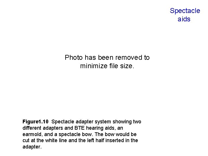 Spectacle aids Photo has been removed to minimize file size. Figure 1. 10 Spectacle