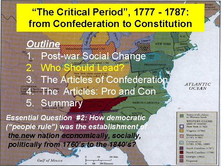 “The Critical Period”, 1777 - 1787: from Confederation to Constitution Outline 1. Post-war Social
